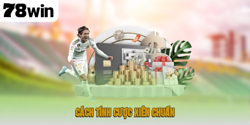 Tìm hiểu về cược xiên là gì và cách tính hiệu quả từ cao thủ 3 Cách tính cược xiên chuẩn